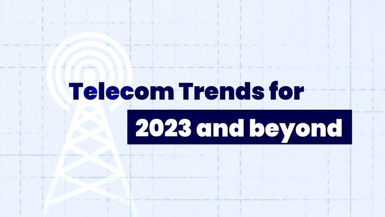 Telecom Trends for 2023 and Beyond